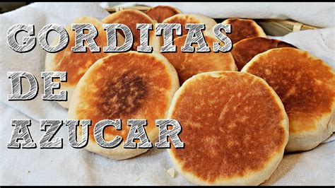 How To Make Sweet Gorditas Gorditas De Azucar Recipe