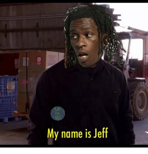 My Name Is Jeff Dank Meme On Sizzle