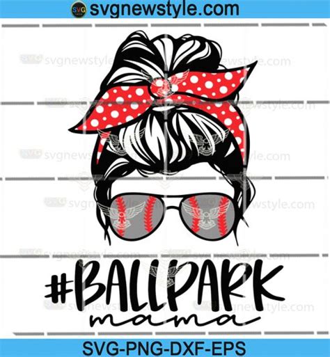 Ball Park Mama Baseball Softball Mother S Day Mom T Bun Girl