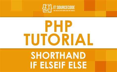 php shorthand  elseif  itsourcecodecom
