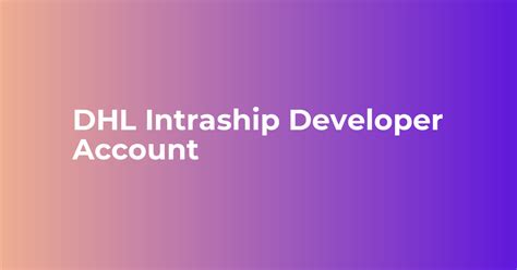 dhl intraship developertest account
