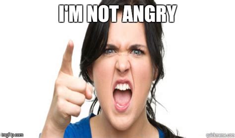 image tagged  angry woman imgflip