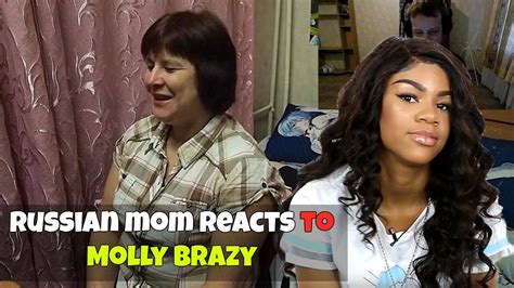Russian Mom Reacts To Molly Brazy Reaction Youtube