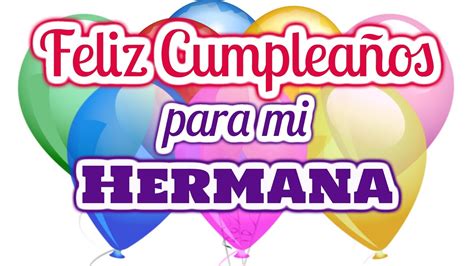 mensajes de feliz cumpleaños para mi hermana youtube