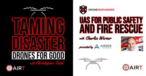 podcast series focused  drones  good public safety uas dronelife