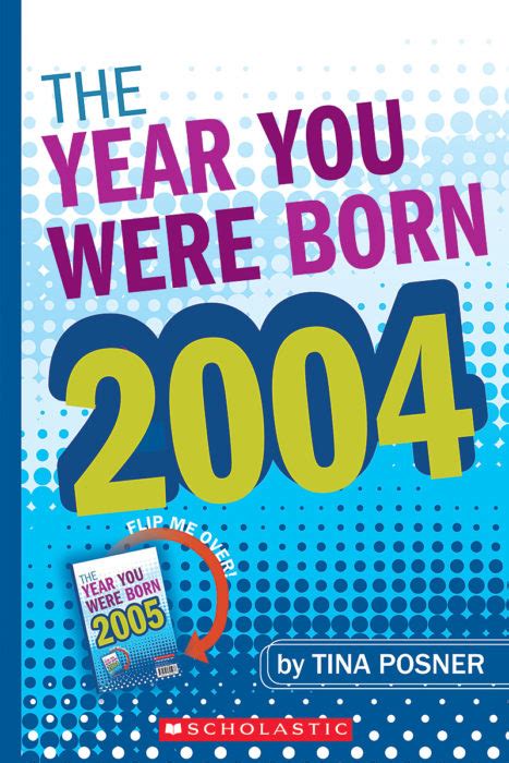 year you were born 2004 2005 scholastic