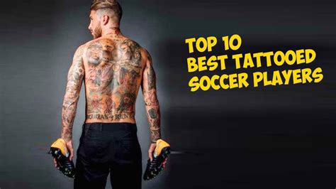 top   tattooed soccer players