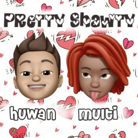 Pretty Shawty Single By Huwan Spotify
