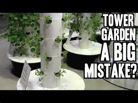 buying  tower garden    big mistake youtube