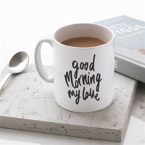 Good Morning My Love Mug By Old English Company