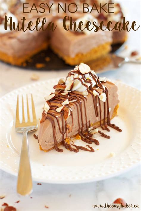 Easy No Bake Nutella Cheesecake The Busy Baker