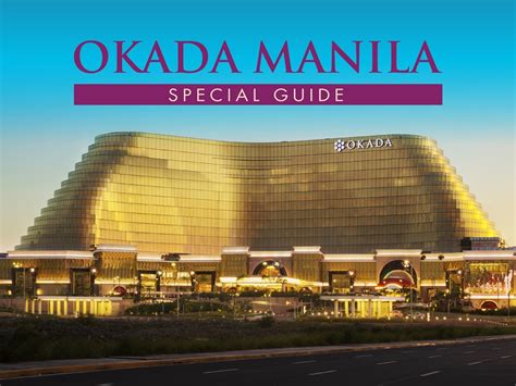 okada manila  ultimate entertainment destination philippine primer