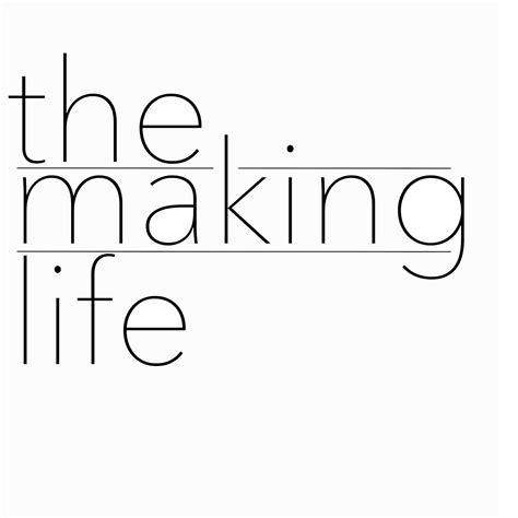 making life