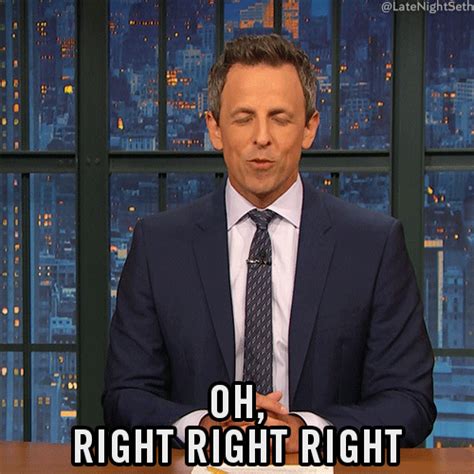 Right Right Right Lol  By Late Night With Seth Meyers Find And Share