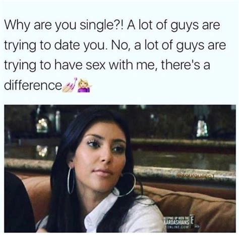 Pin By Melissa Day On I M Saying Why Are You Single Funny Memes