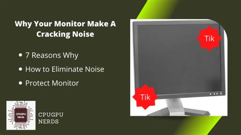reasons   monitor   cracking noise