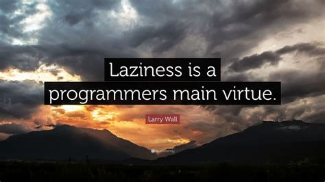 larry wall quote laziness   programmers main virtue  wallpapers quotefancy