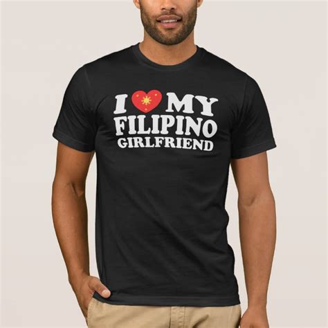 i love my filipino girlfriend t shirt