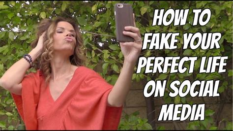 how to fake your perfect life on social media youtube