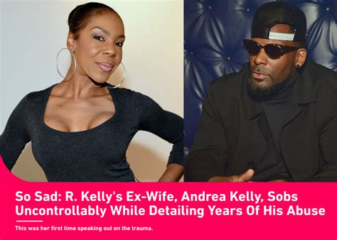 Bet So Sad R Kelly S Ex Wife Andrea Kelly Sobs Uncontrollably