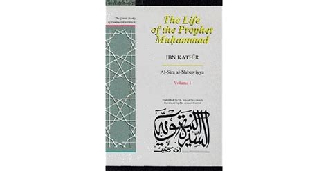 The Life Of The Prophet Muhammad Volume 1 Al Sira Al Nabawiyya By ابن كثير
