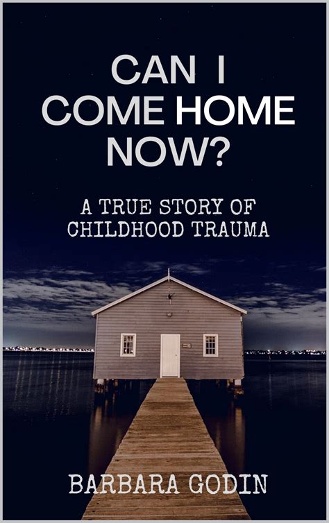 home   true story  childhood trauma  barbara godin goodreads