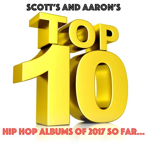 scotts  aarons top ten hip hop albums
