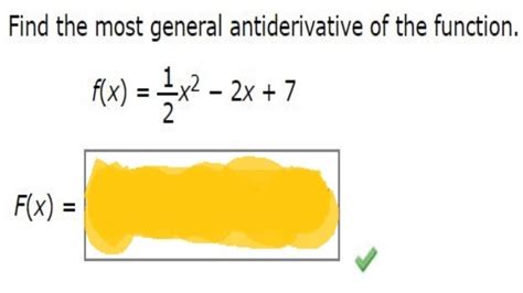 find the most general antiderivative of the functione c for the