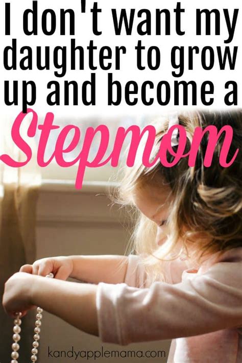 why i don t want my daughter to grow up to be a stepmom