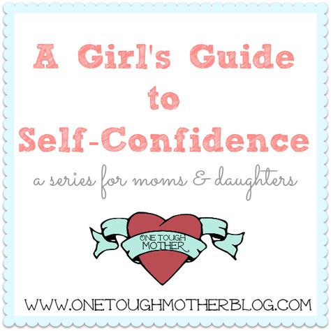 a girl s guide to self confidence week 1 for the moms sweet tea and saving grace