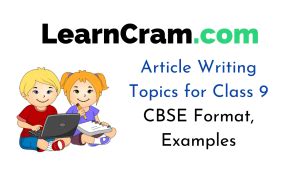 article writing topics  class  cbse format examples learn cram