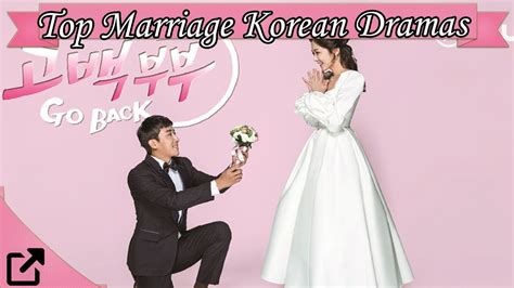 Top Marriage Korean Dramas 2018 Youtube