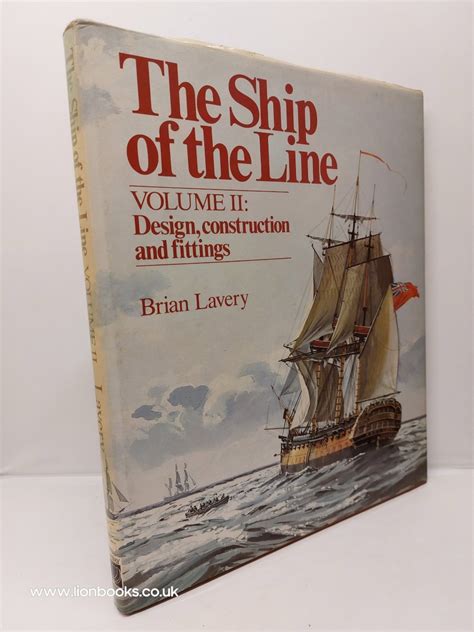 the ship of the line volume ii design construction and fittings by