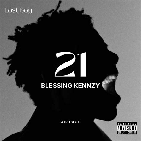 Blessing Kennzy – 21 Freestyle Lyrics Genius Lyrics