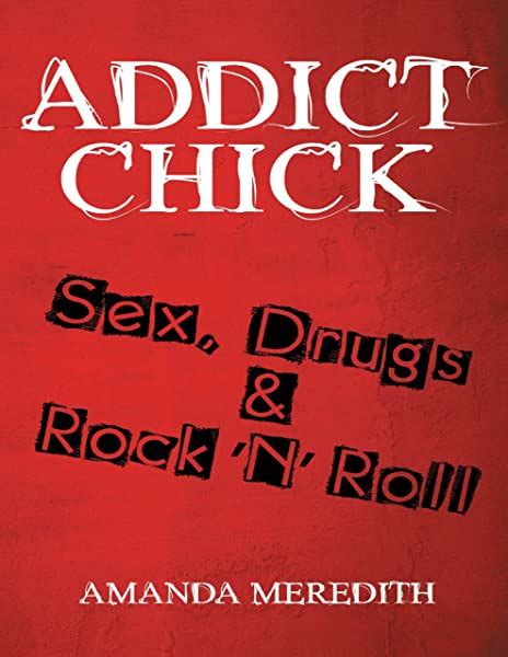 Pdf Addict Chick Sex Drugs And Rock ‘n Roll Books Stigmatize