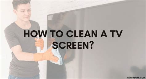 clean  tv screen merchdope