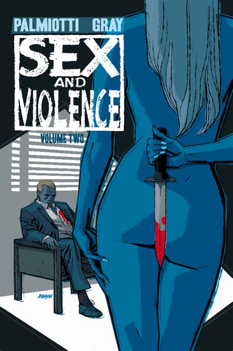 Sex And Violence Vol 2 By Jimmy Palmiotti —kickstarter