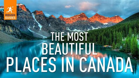 The Most Beautiful Places In Canada As Voted By You