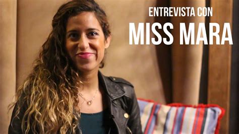 Entrevista Miss Mara Youtube