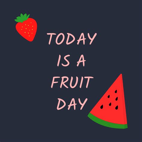 today   fruit day fruit lover hoodie teepublic