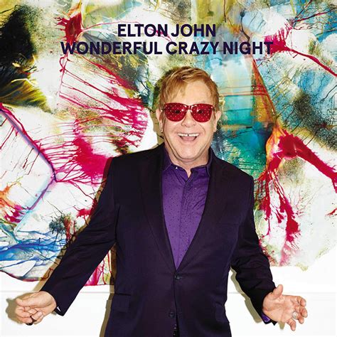 Album Review ‘wonderful Crazy Night ’ Elton John Arts