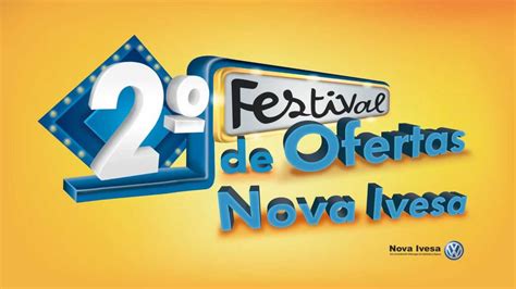 Campanha Nova Ivesa 2° Festival De Ofertas Seminovos Youtube