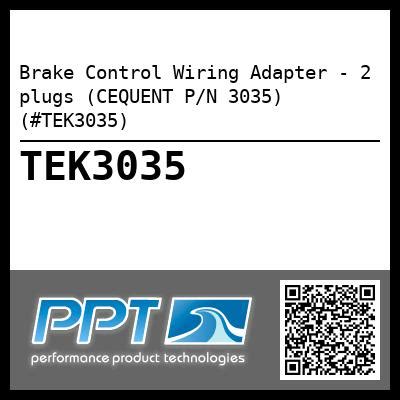 brake control wiring adapter  plugs cequent pn  tek tek perfprotechcom