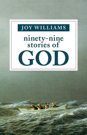 ninety nine stories of god ebook by joy williams epub rakuten kobo
