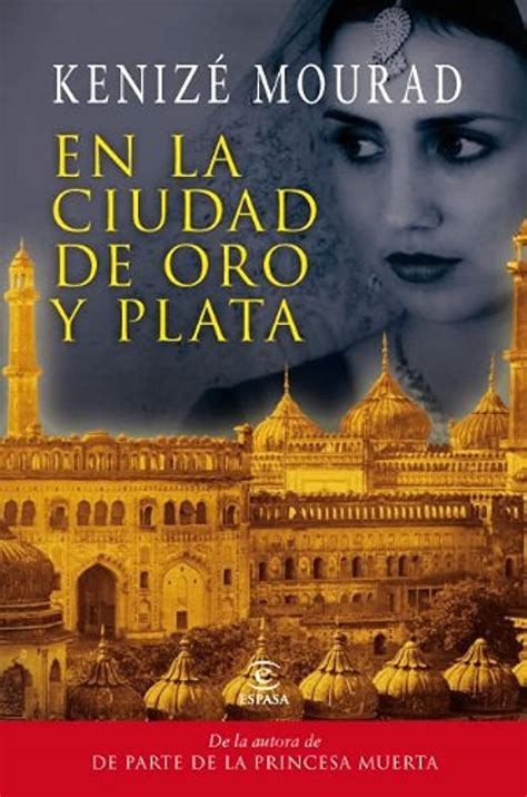 En La Ciudad De Oro Y Plata Spanish Edition Mourad Kenize