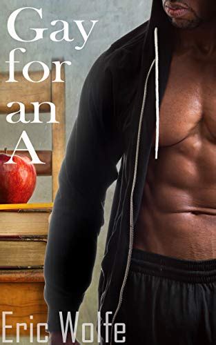 Gay For An A First Time Gay Interracial Hot For Teacher By Eric Wolfe