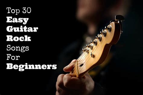 top  easy guitar rock songs  beginners guitarhabits