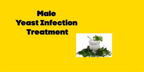 Yeast Infection Treatment For Men A Complete Guide Your