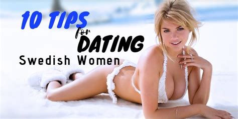 10 Simple Tips For Dating Swedish Women For Foreign Men