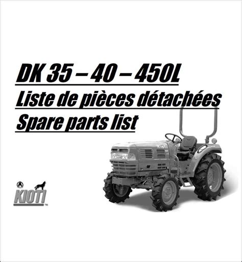 kioti dk dk dk parts manual  repair  maintenance manual tractors
